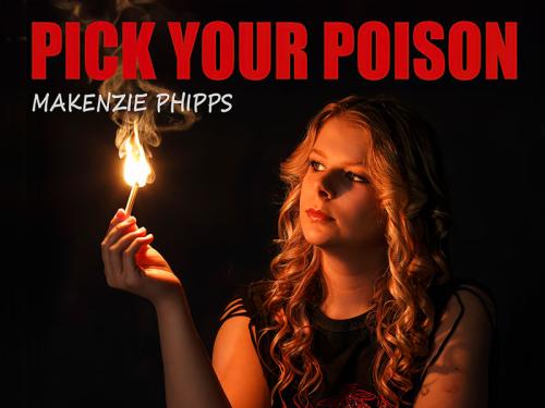 Makenzie Phipps’ New Single “Pick Your Poison”