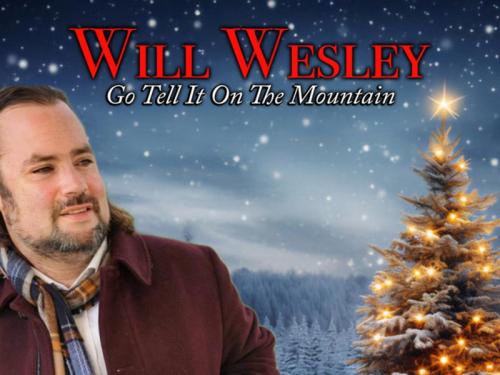 Will Wesley Releases New Christmas Single “Go Tell It On The Mountain”
