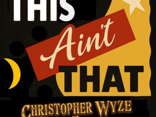Christopher Wyze & The Tellers "This Ain't That" single cover art