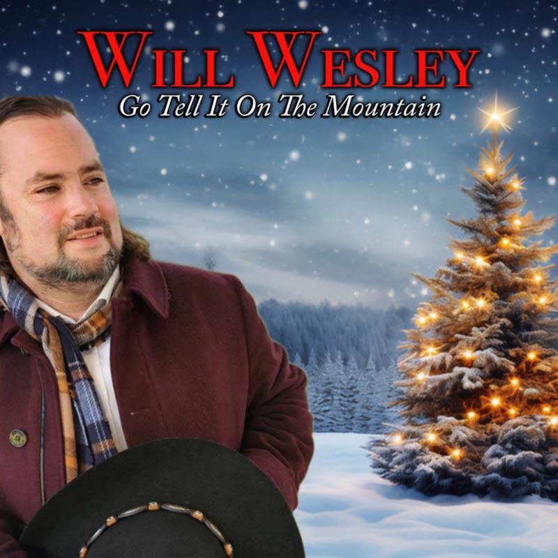 Will Wesley Releases New Christmas Single “Go Tell It On The Mountain”