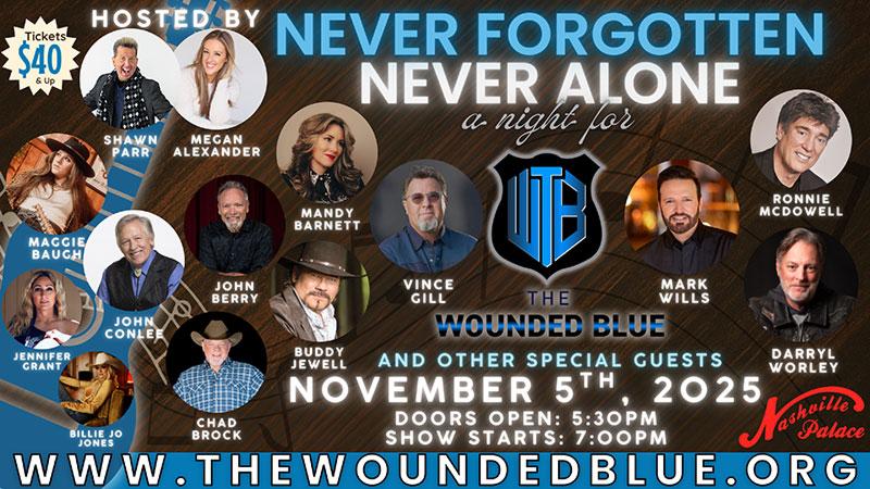 Never Forgotten, Never Alone - A Night for The Wounded Blue