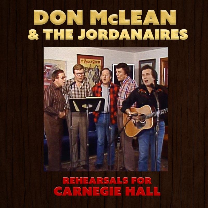 DON McLEAN & THE JORDANAIRES: REHEARSALS FOR CARNEGIE HALL album cover art
