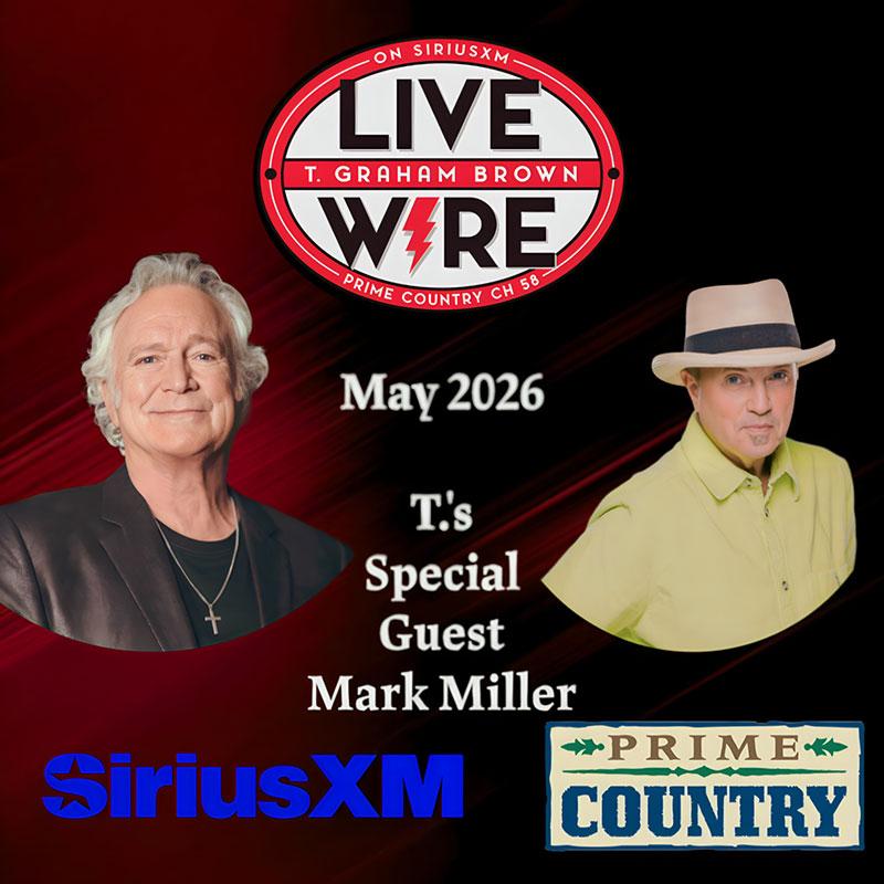 T. Graham Brown and Mark Miller - LiveWire on SiriusXM Prime Country (May 2026)